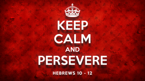 Hebrews Series - Persevere